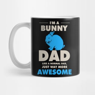 I'm A Bunny Dad Like A Normal Dad Mug